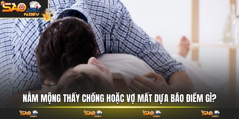 nằm mơ thấy người thân mất